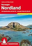 Nordland – Norwegen: Entlang des Kystriksveien und der E6 - Vom Lomsal-Visten bis Narvik. 63 Touren. Mit GPS-Tracks (Rother Wanderführer)