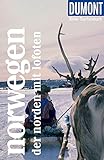 DuMont Reise-Taschenbuch Reiseführer Norwegen, Der Norden mit Lofoten: Reiseführer plus Reisekarte. Mit individuellen Autorentipps und vielen Touren.