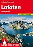 Lofoten: und Vesteralen. 60 Touren mit GPS-Tracks (Rother Wanderführer)