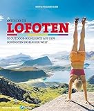 Entdecke die Lofoten: 50 Outdoor-Highlights auf den schönsten Inseln der Welt